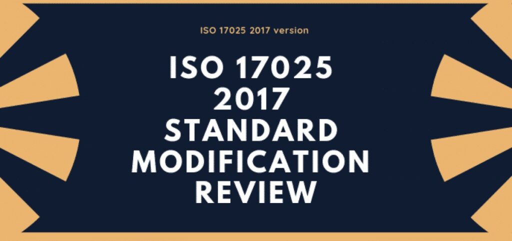 ISO 17025 2017 Standard Modification Review