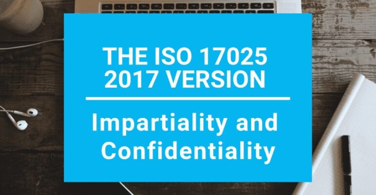 ISO 17025 2017 Imparzialità e riservatezza