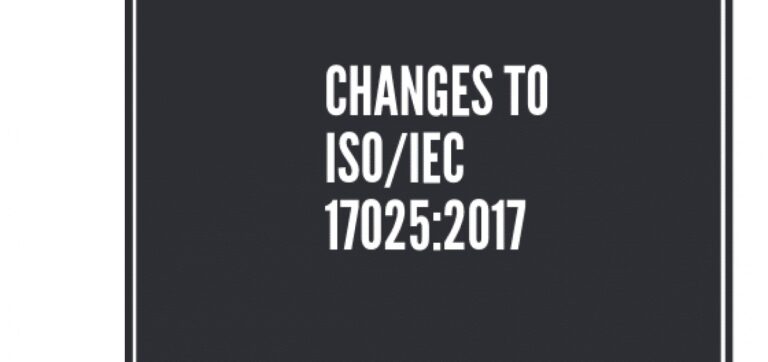 New Changes to ISO/IEC 17025:2017 Testing and Calibration Laboratories