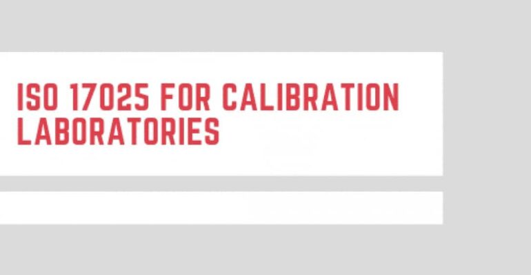 ISO 17025 for Calibration Laboratories