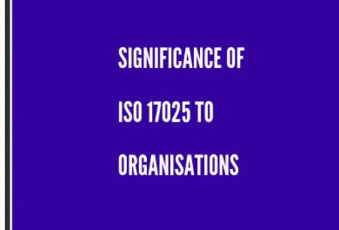 Significance of ISO 17025 to Organizations