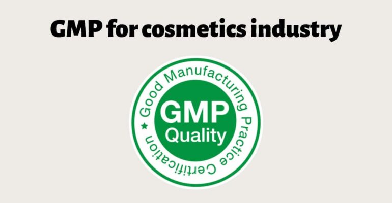 GMP standard for cosmetics