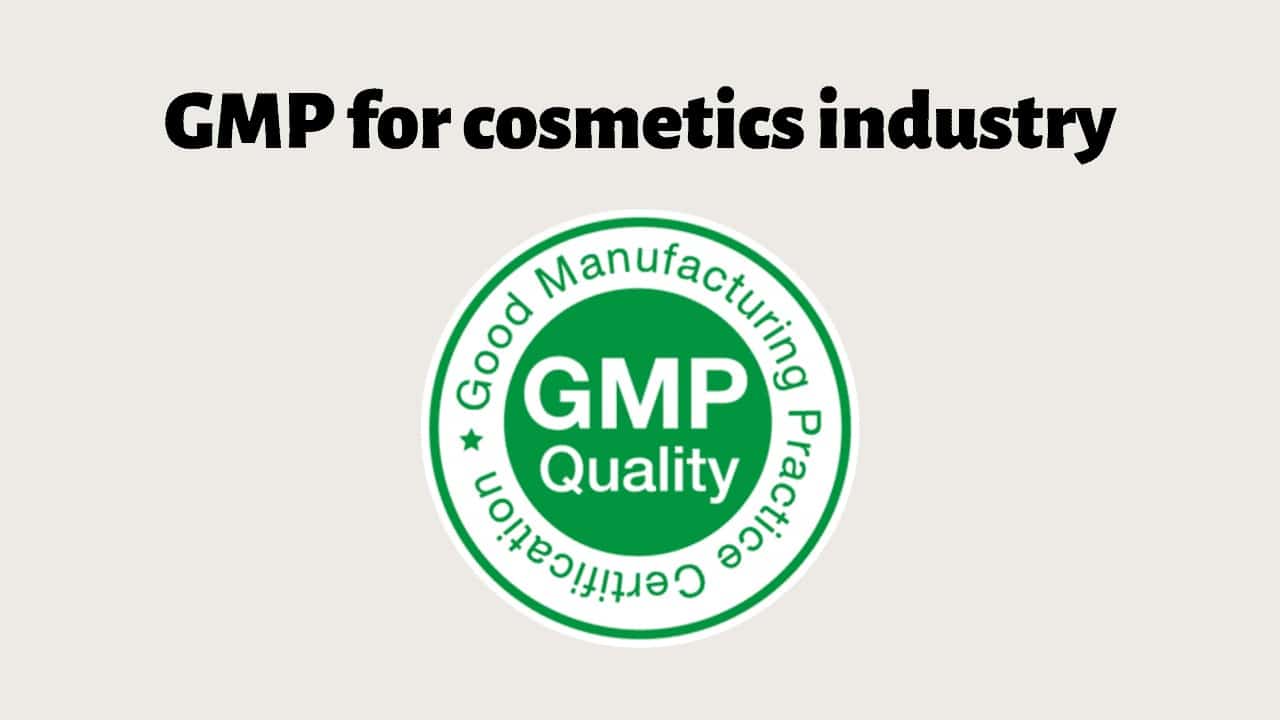 GMP standard for cosmetics