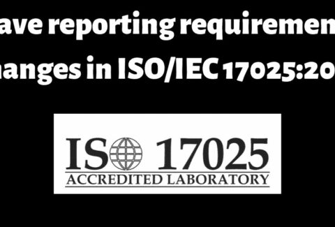 Changes in reporting requirements ISO/IEC 17025:2017 ?