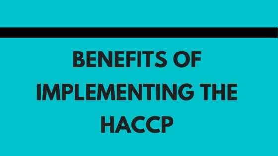 Benefits of implementing HACCP