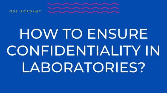 How to ensure confidentiality in laboratories?