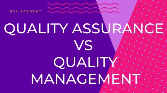 Quality Assurance vs Quality Management