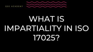 What is impartiality in ISO 17025?