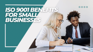 ISO Guide 9001 benefits for small businesses. A man and a woman discussing.