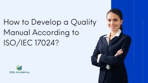How to Develop a Quality Manual According to ISO/IEC 17024?