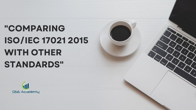 Comparing ISO/IEC 17021 2015 with Other Standards