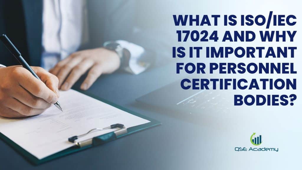 What is ISO/IEC 17024 and Why is It Important?
