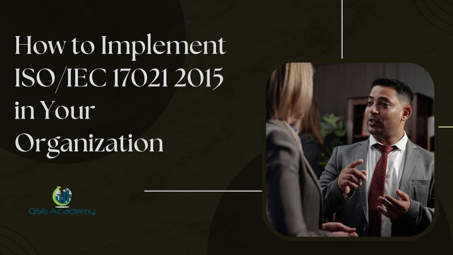 Implement ISO/IEC 17021 2015 in Your Organization