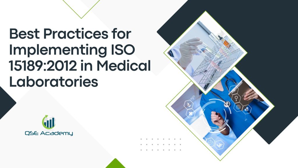 Best Practices for Implementing ISO 15189:2012 in Medical Laboratories