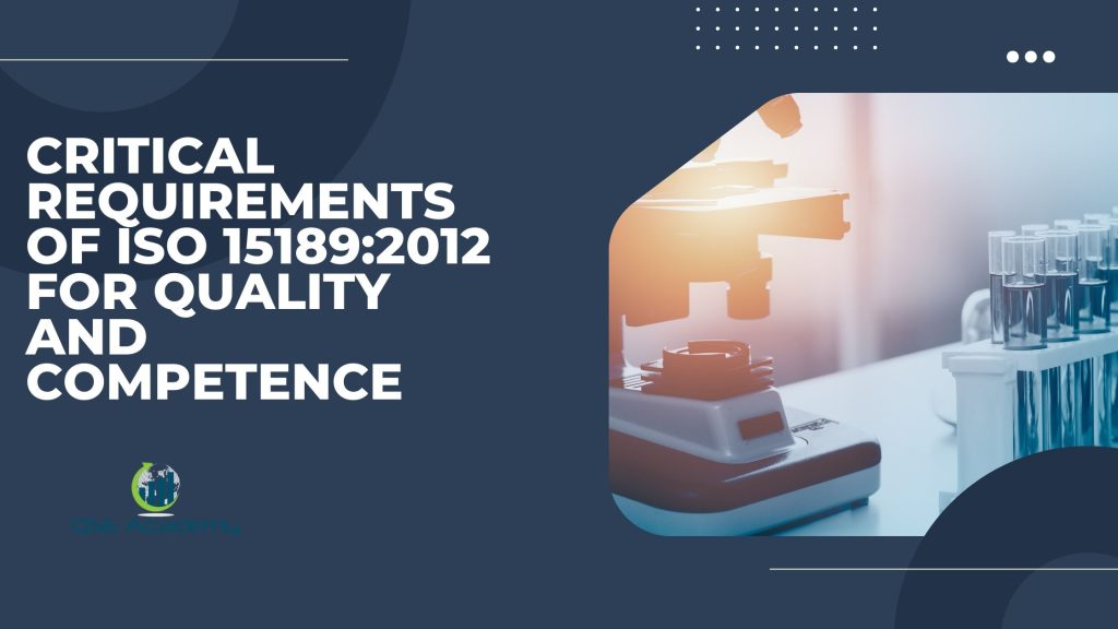 Critical Requirements of ISO 15189:2012 for Quality and Competence