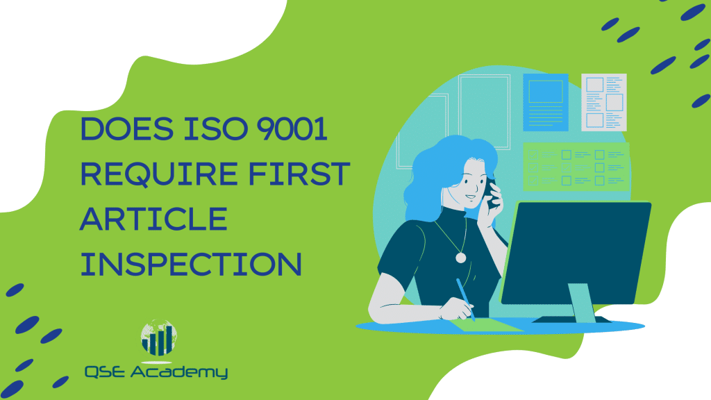 Does ISO 9001 Require First Article Inspection?