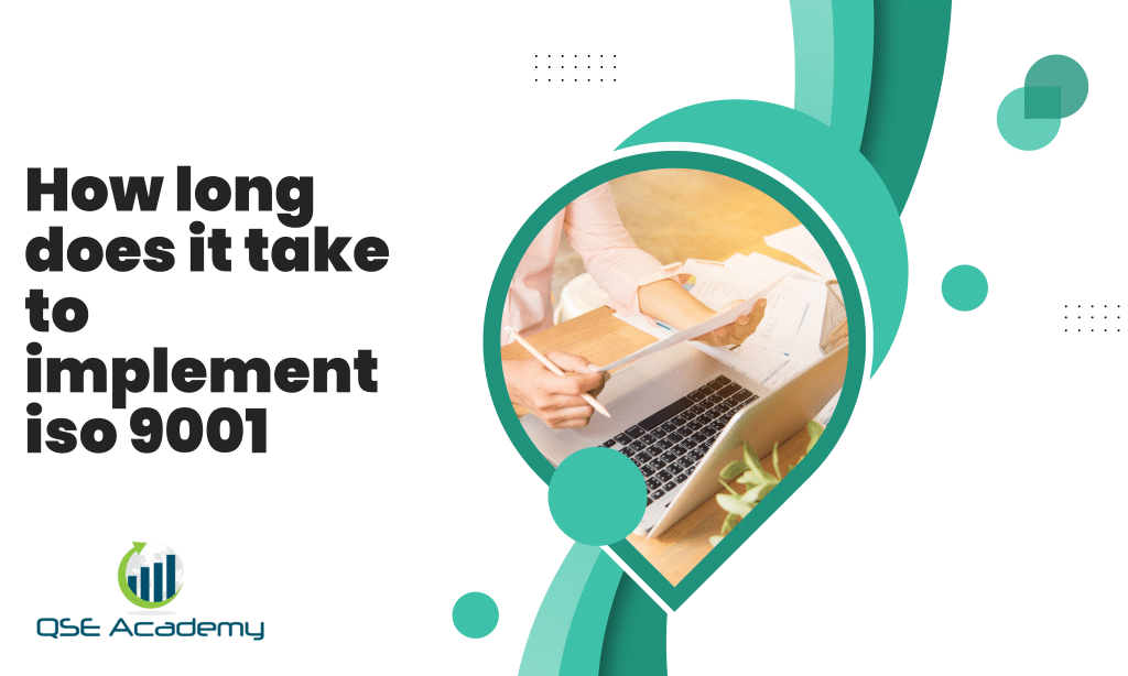 How long does it take to implement iso 9001