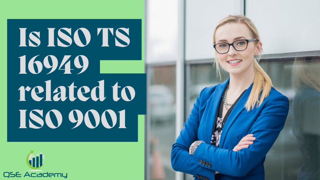 Is ISO TS 16949 related to ISO 9001
