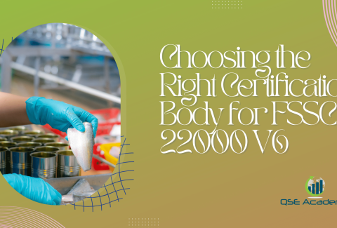 Choosing the Right Certification Body for FSSC 22000 V6