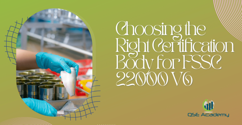 Choosing the Right Certification Body for FSSC 22000 V6