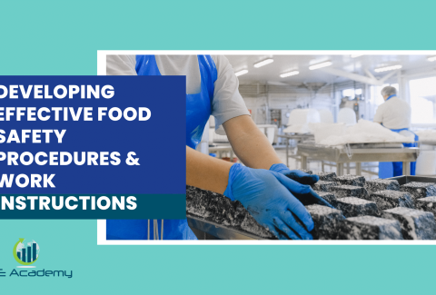 Developing Effective Food Safety Procedures & Work Instructions