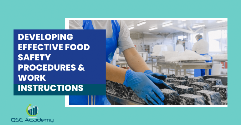 Developing Effective Food Safety Procedures & Work Instructions