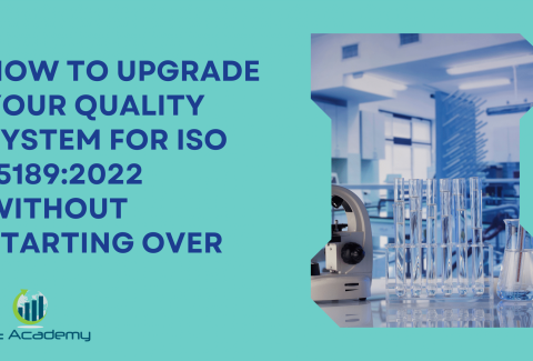 How to Upgrade Your Quality System for ISO 151892022 Without Starting Over