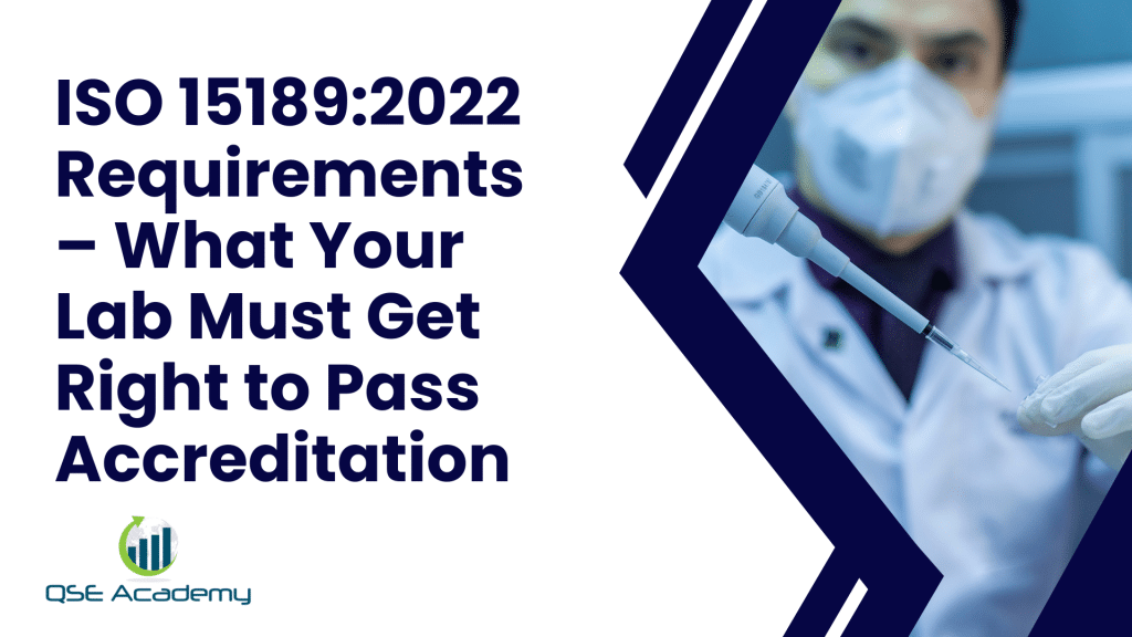 ISO 151892022 Requirements – What Your Lab Must Get Right to Pass Accreditation