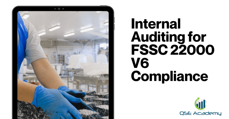 Internal Auditing for FSSC 22000 V6 Compliance