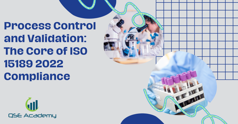 Process Control and Validation The Core of ISO 15189 2022 Compliance
