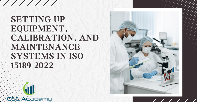 Setting Up Equipment, Calibration, and Maintenance Systems in ISO 15189 2022