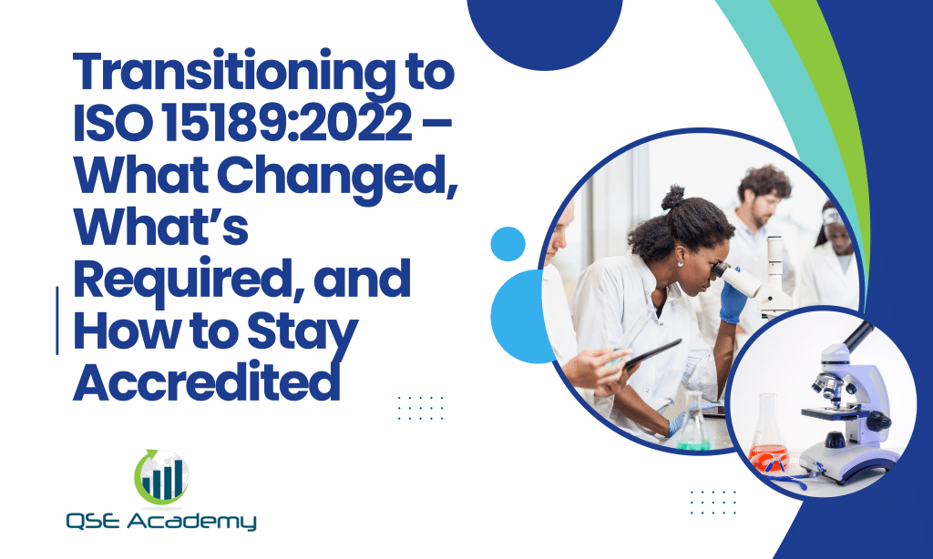Transitioning to ISO 15189:2022 – What Changed.