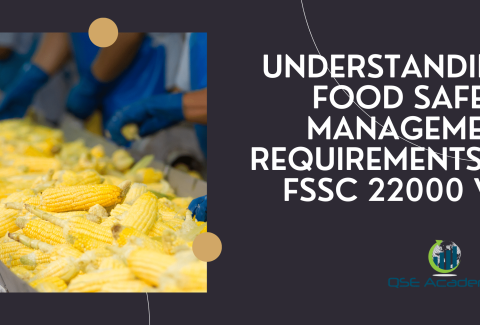Understanding Food Safety Management Requirements in FSSC 22000 V6