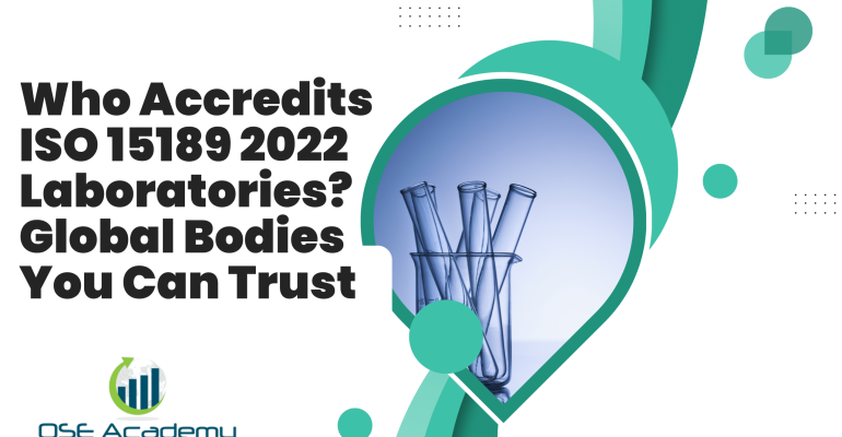 Who Accredits ISO 15189 2022 Laboratories Global Bodies You Can Trust