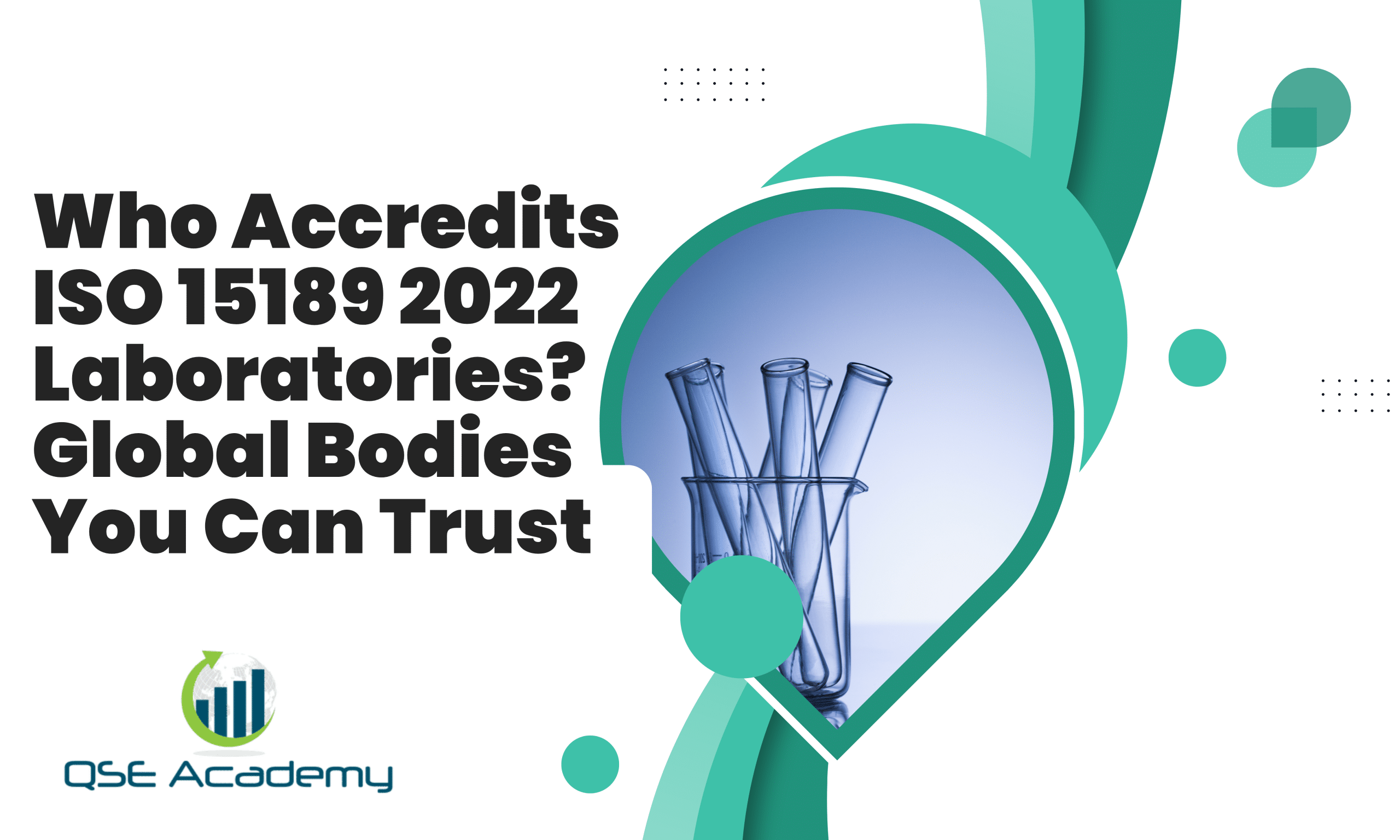 Who Accredits ISO 15189 2022 Laboratories Global Bodies You Can Trust