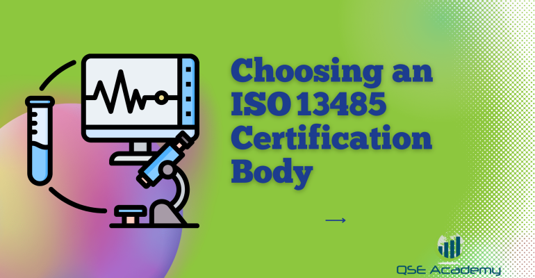 Choosing an ISO 13485 Certification Body
