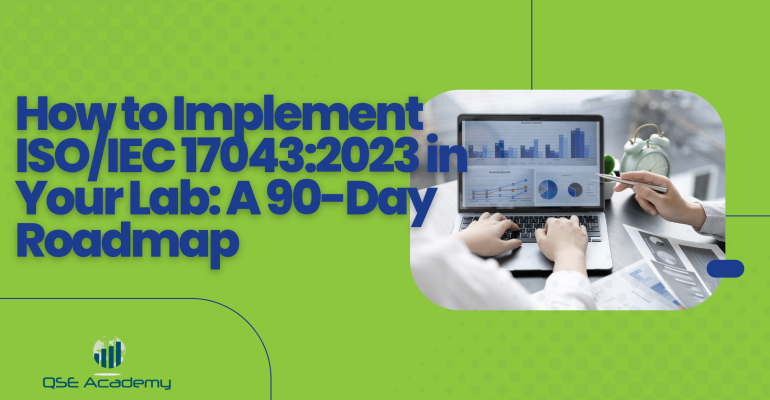 How to Implement ISOIEC 170432023 in Your Lab A 90-Day Roadmap