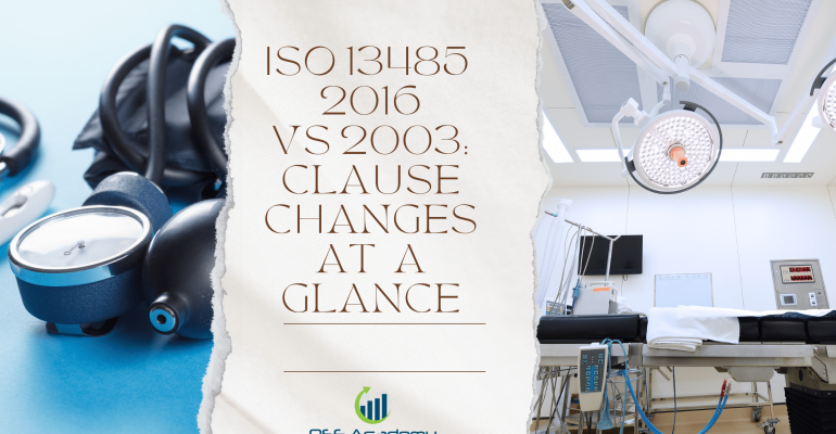 ISO 13485 2016 vs 2003 Clause Changes at a Glance