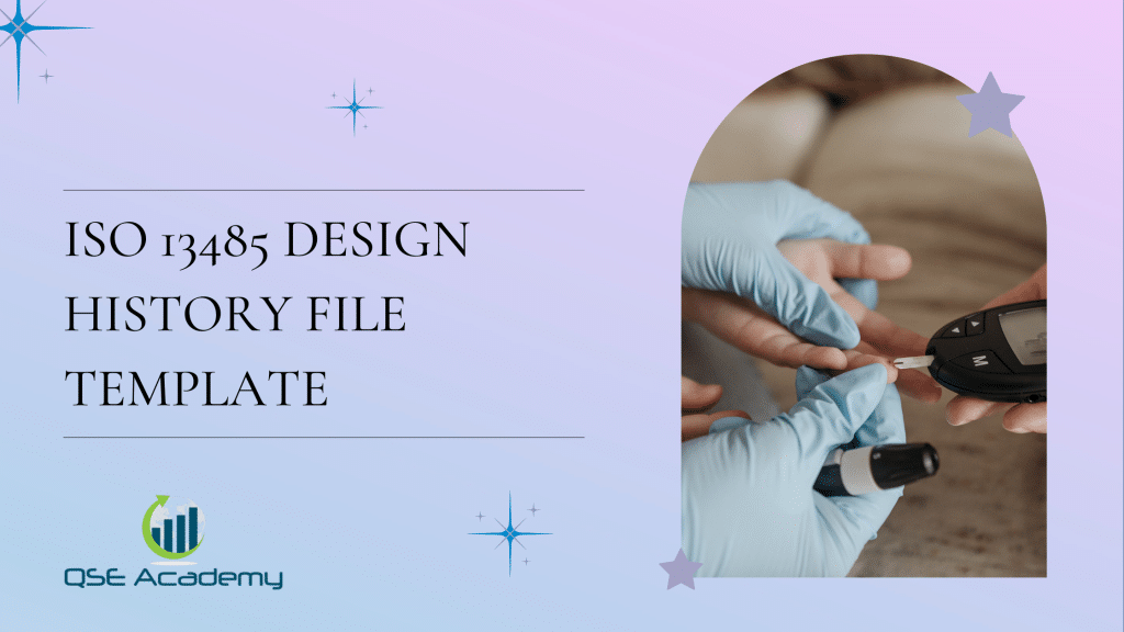 ISO 13485 Design History File Template Qse academy