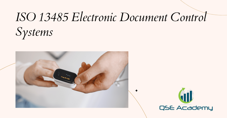 ISO 13485 Electronic Document Control Systems