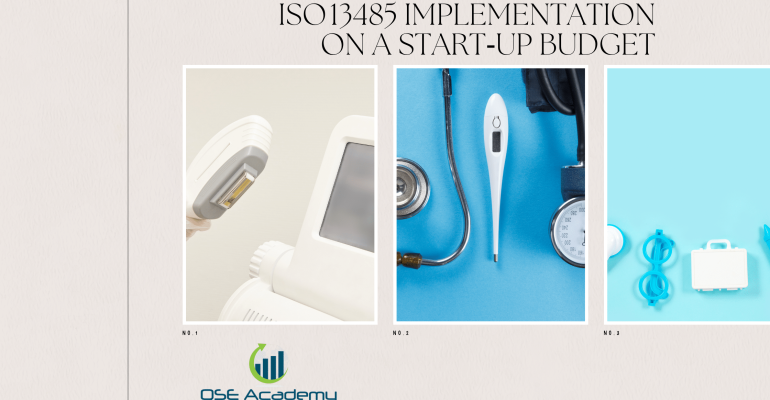 ISO 13485 Implementation on a Start‑Up Budget