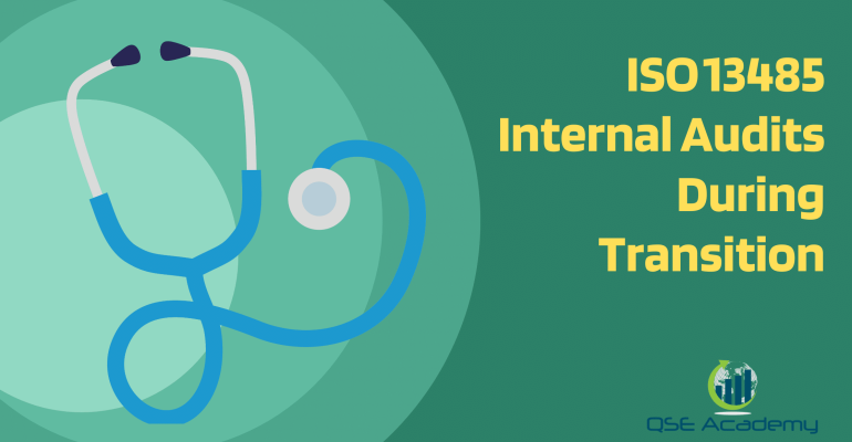 ISO 13485 Internal Audits During Transition