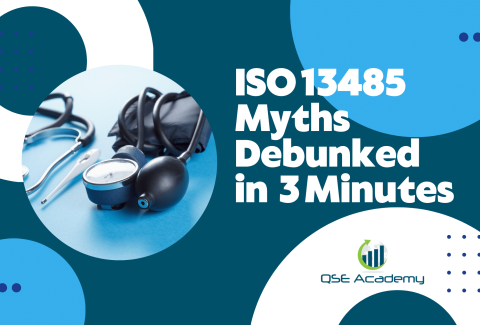 ISO 13485 Myths Debunked in 3 Minutes