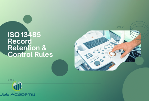ISO 13485 Record Retention & Control Rules