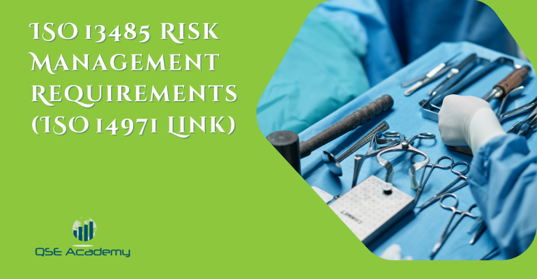 ISO 13485 Risk Management Requirements (ISO 14971 Link)