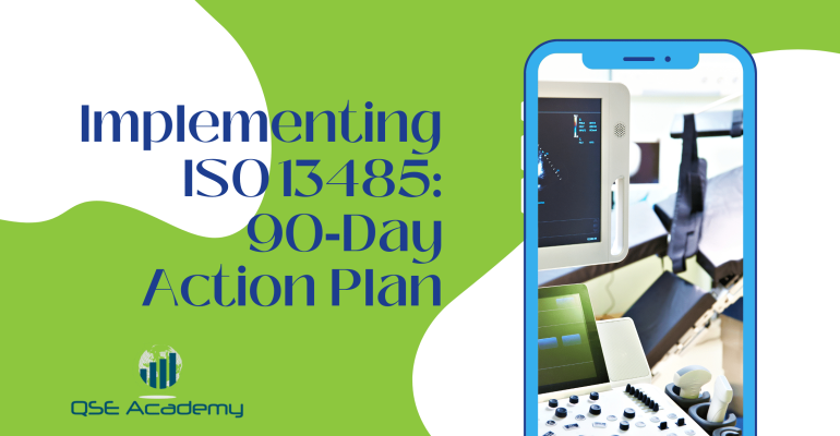 Implementing ISO 13485 90‑Day Action Plan
