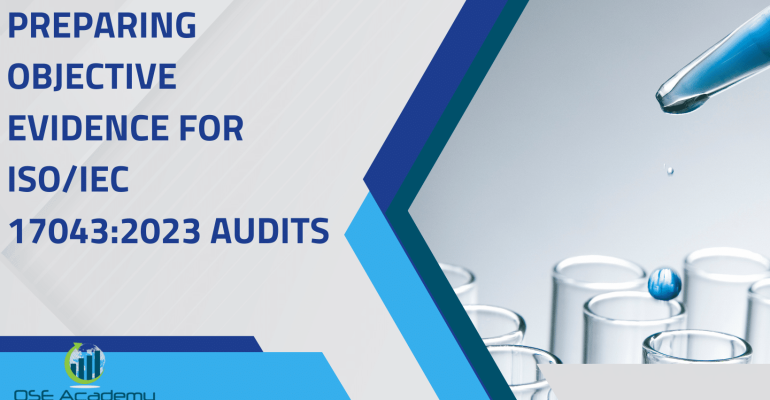 Preparing Objective Evidence for ISOIEC 170432023 Audits