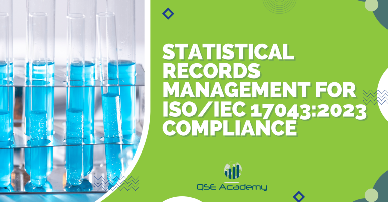 Statistical Records Management for ISOIEC 170432023 Compliance