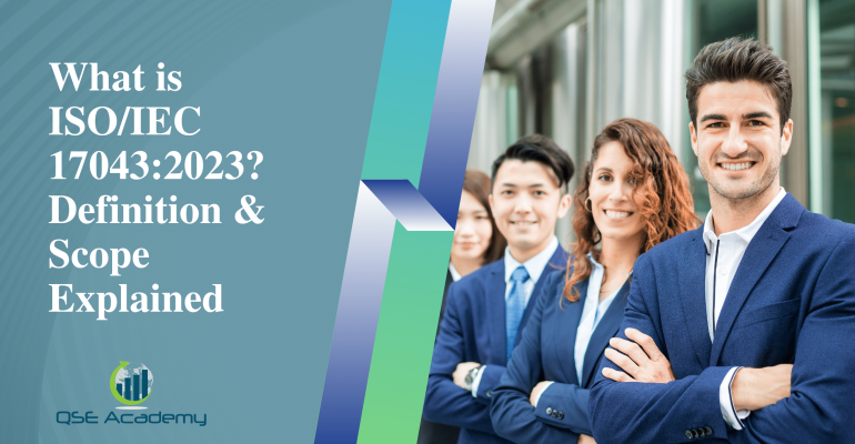 What is ISOIEC 170432023 Definition & Scope Explained