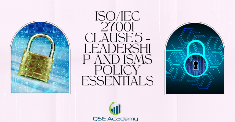 ISOIEC 27001 Clause 5 – Leadership and ISMS Policy Essentials